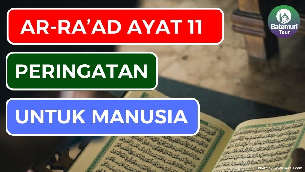 Tafsir Ar-Ra’ad ayat 11: Peringatan Tuhan Untuk Manusia